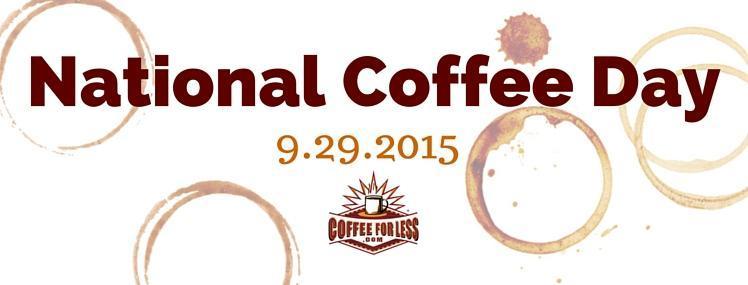 National Coffee Day at CoffeeForLess.com
